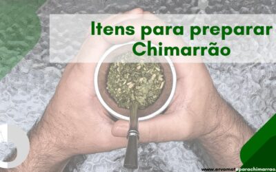 Preparar Chimarrão: Quais itens utilizar?